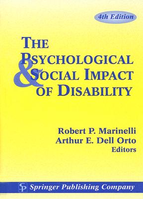 The Psychological and Social Impact of Disability - Marinelli, Robert P (Editor), and Dell Orto, Arthur E, PhD (Editor)