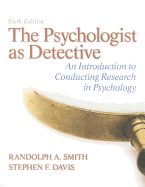 The Psychologist as Detective: An Introduction to Conducting Research in Psychology