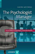 The Psychologist Manager: Success Models for Psychologists in Executive Positions