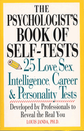 The Psychologist's Book of Self-Tests: 25 Love, Sex, Intelligence, Career, and Personality Tests