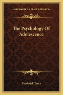 The Psychology Of Adolescence