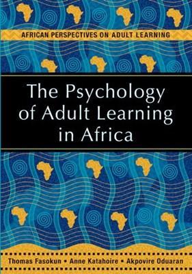 The psychology of adult learning in Africa - Fasokun, Thomas, and Katahoire, Anne, and Oduaran, Akpovire