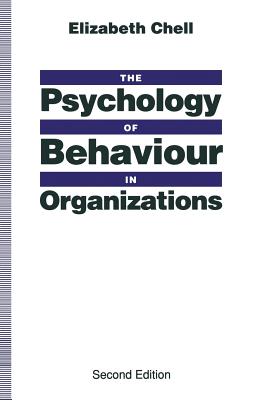 The Psychology of Behaviour in Organizations - Chell, Elizabeth