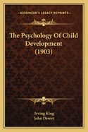 The Psychology of Child Development (1903)