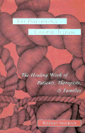 The Psychology of Chronic Illness: The Healing Work of Patients, Therapists, and Families - Shuman, Robert