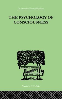 The Psychology Of Consciousness - King, C Daly