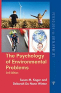 The Psychology of Environmental Problems: Psychology for Sustainability, 3rd Edition - Koger, Susan M, and Winter, Deborah Dunann