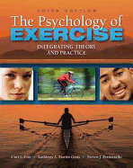 The Psychology of Exercise: Integrating Theory and Practice