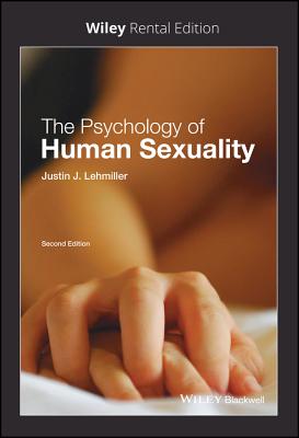 The Psychology of Human Sexuality - Lehmiller, Justin J