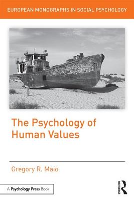 The Psychology of Human Values - Maio, Gregory R