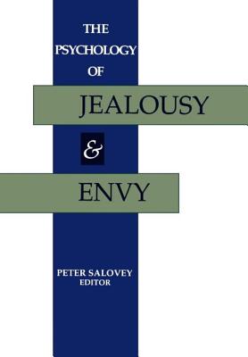The Psychology of Jealousy and Envy - Salovey, Peter, PhD (Editor)