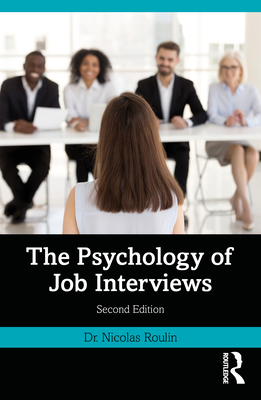 The Psychology of Job Interviews - Roulin, Nicolas