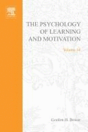 The Psychology of Learning & Motivation: Advances in Research & Theory