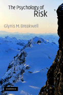 The Psychology of Risk - Breakwell, Glynis M, Professor