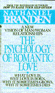 The Psychology of Romantic Love - Branden, Nathaniel, Dr., PhD