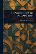The Psychology of Salesmanship