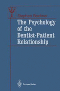 The Psychology of the Dentist-Patient Relationship