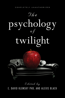 The Psychology of Twilight - Klonsky, E David (Editor), and Black, Alexis (Editor), and Frederick, David A (Contributions by)