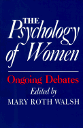 The Psychology of Women: Ongoing Debates