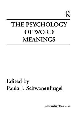 The Psychology of Word Meanings - Schwanenflugel, Paula J, PhD (Editor)