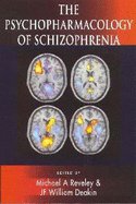 The Psychopharmacology of Schizophrenia