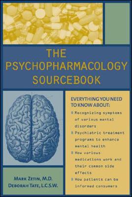The Psychopharmacology Sourcebook - Zetin, Mark, M.D., and Tate, Deborah, L.C.S.W.