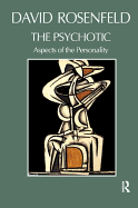 The Psychotic: Aspects of the Personality