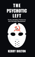 The Psychotic Left: From Jacobin France to the Occupy Movement