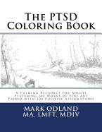 The PTSD Coloring Book: A Calming Resource for Adults - Featuring 200 Works of Fine Art Paired with 200 Positive Affirmations