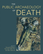 The Public Archaeology of Death