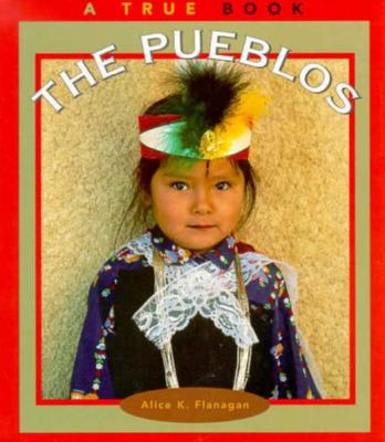 The Pueblos - Flanagan, Alice K