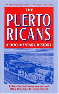 The Puerto Ricans: A Documentary History - Wagenheim, Kal (Editor), and Jimenez De Wagenheim, Clga (Editor), and Jimenez De Wagenheim, Olga (Editor)