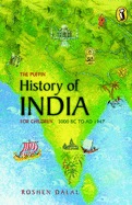 The Puffin History of India for Children: 3000 BC to AD 1947