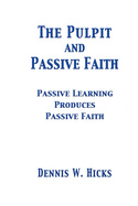 The Pulpit and Passive Faith: Passive Learning Produces Passive Faith