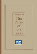 The Pulse of the Earth - Umbgrove, Johannes Herman Frederik