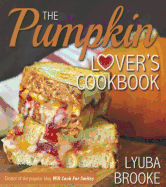 The Pumpkin Lover's Cookbook