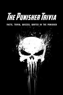 The Punisher Trivia: Facts, Trivia, Quizzes, Quotes in The Punisher: Things about The Punisher - McClain, Joaquin