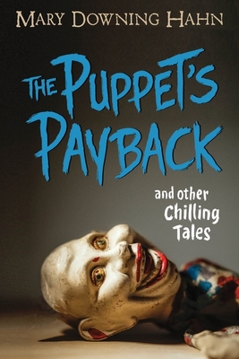 The Puppet's Payback and Other Chilling Tales - Hahn, Mary Downing