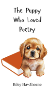 The Puppy Who Loved Poetry