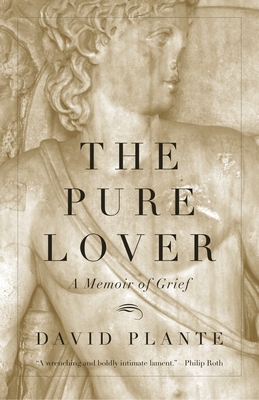 The Pure Lover: A Memoir of Grief - Plante, David