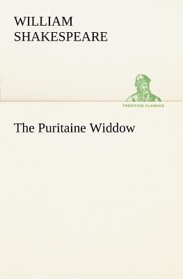 The Puritaine Widdow - Shakespeare (Spurious and Doubtful Works