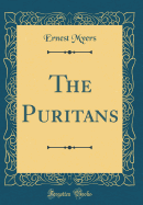 The Puritans (Classic Reprint)