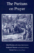 The Puritans on Prayer - Preston, John