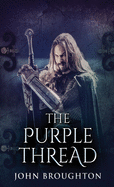 The Purple Thread: Eighth-Century Saxon Missions In Europe