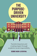 The Purpose-Driven University: Transforming Lives and Creating Impact Through Academic Social Responsibility