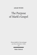 The Purpose of Mark's Gospel: An Early Christian Response to Roman Imperial Propaganda - Winn, Adam