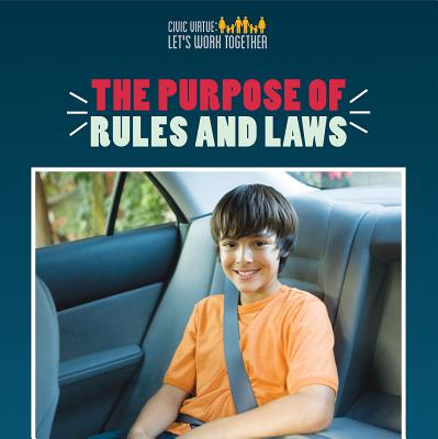 The Purpose of Rules and Laws - Turner, Joshua