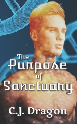 The Purpose of Sanctuary - Dragon, C J