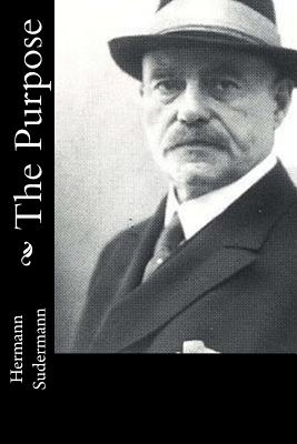The Purpose - Lewisohn, Ludwig (Translated by), and Sudermann, Hermann