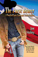 The Purse Bearer: A Novel of Love, Lust and Texas Politics